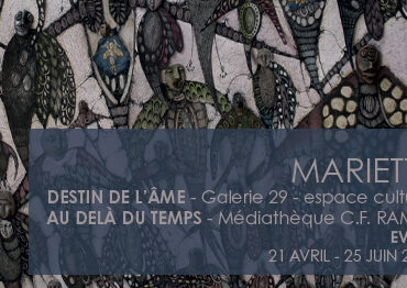 Exposition MARIETTE "DESTIN DE L'ÂME" à la galerie 29 - espace culturel du 21 avril au 25 juin